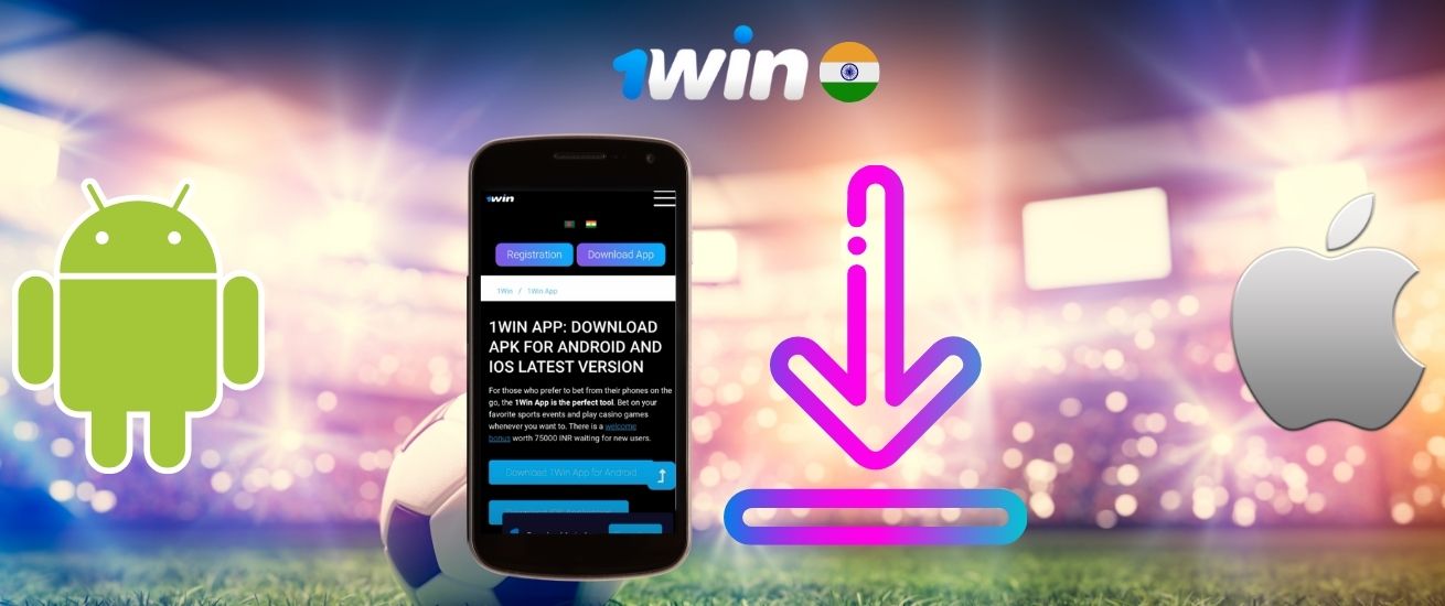 How to Download the 1win App on Android or iOS?